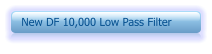 New DF 10,000 Low Pass Filter