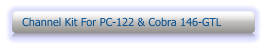 Channel Kit For PC-122 & Cobra 146-GTL