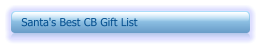 Santa's Best CB Gift List