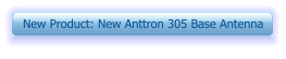 New Product: New Anttron 305 Base Antenna