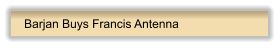 Barjan Buys Francis Antenna