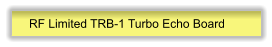 RF Limited TRB-1 Turbo Echo Board