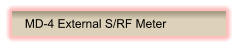 MD-4 External S/RF Meter